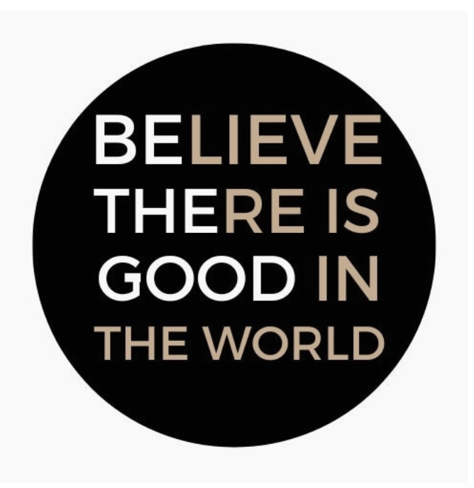 Believe There Is Good In The World Sticker