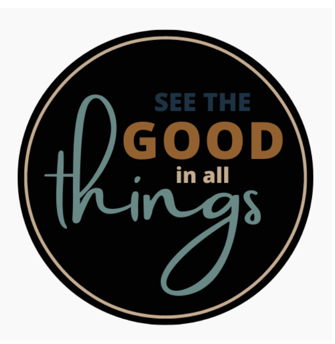 See The Good In All Things Sticker